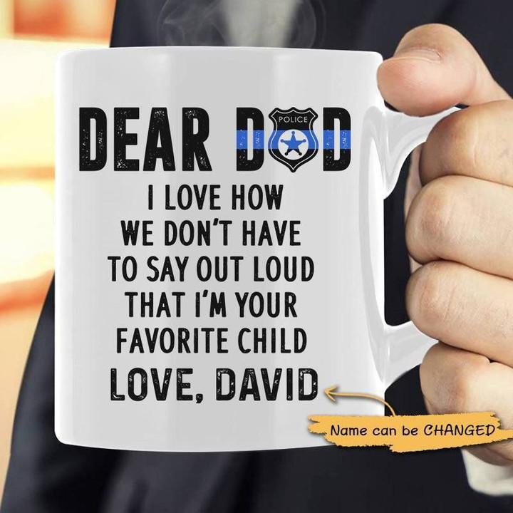 Gift For Police Dad I Love How We Don't Have To Say Out Loud Custom Name Printed Mug