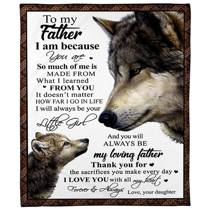 Wolf Daughter Gift For Father I Will Always Be Your Little Girl Sherpa Fleece Blanket