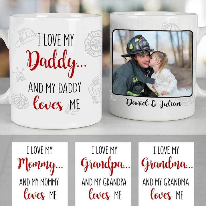 Gift For Firefighter Daddy I Love My Daddy Custom Name And Photo Printed Mug