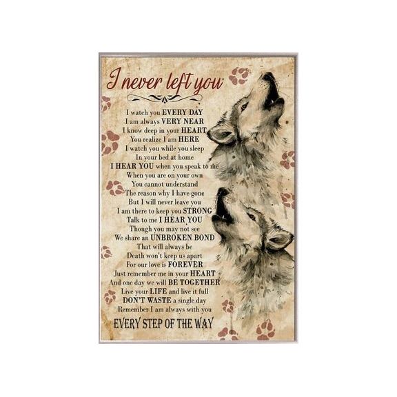 Wolf I Never Left You Matte Canvas Gift For Dog Lovers