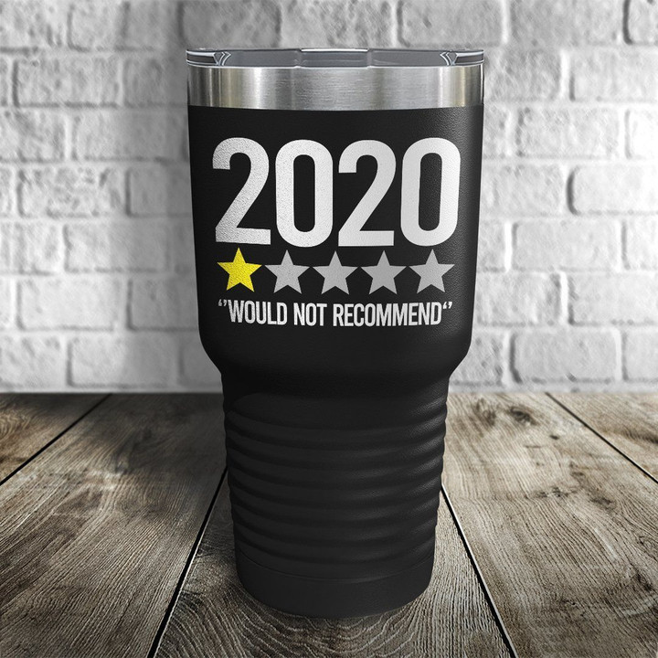 2020 Would Not Recommend Black Color Printed Tumbler
