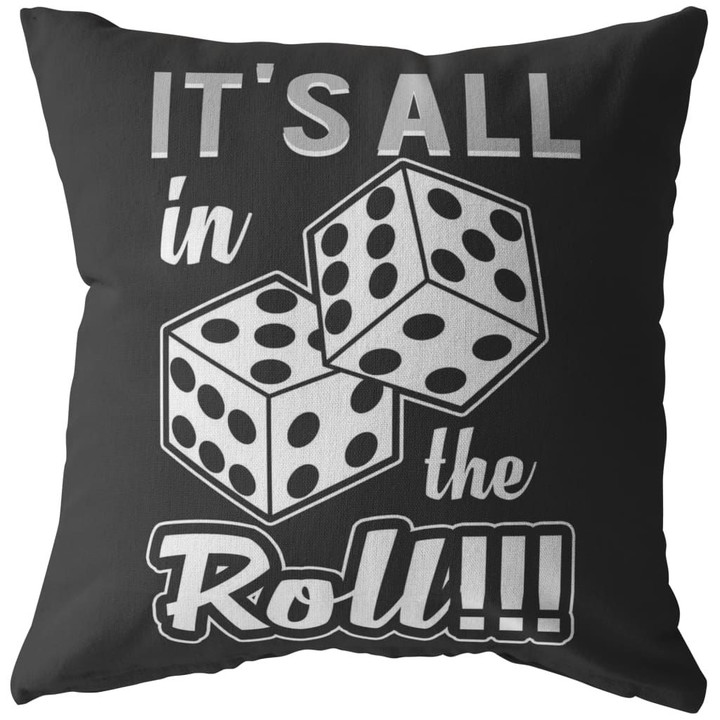 Funny Dice Craps It's All In The Roll Cushion Pillow Cover Home Decor