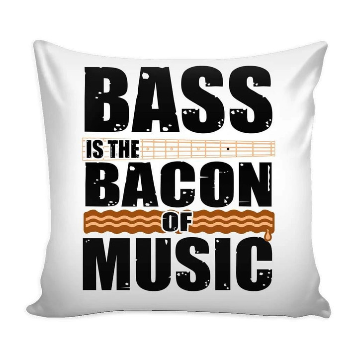 Graphic Bass Is The Bacon Of Music White Theme Cushion Pillow Cover Home Decor