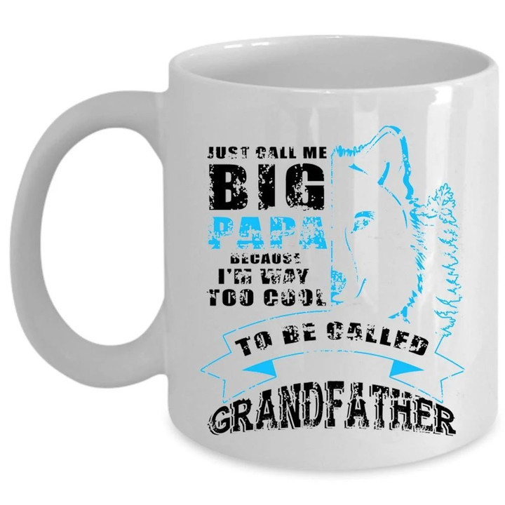 Too Cool To Be Called Grandfather White Ceramic Mug