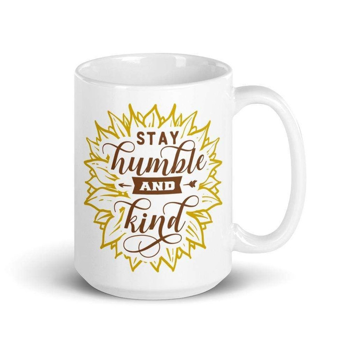 Stay Humble And Kind Sunflower Design Ceramic Mug