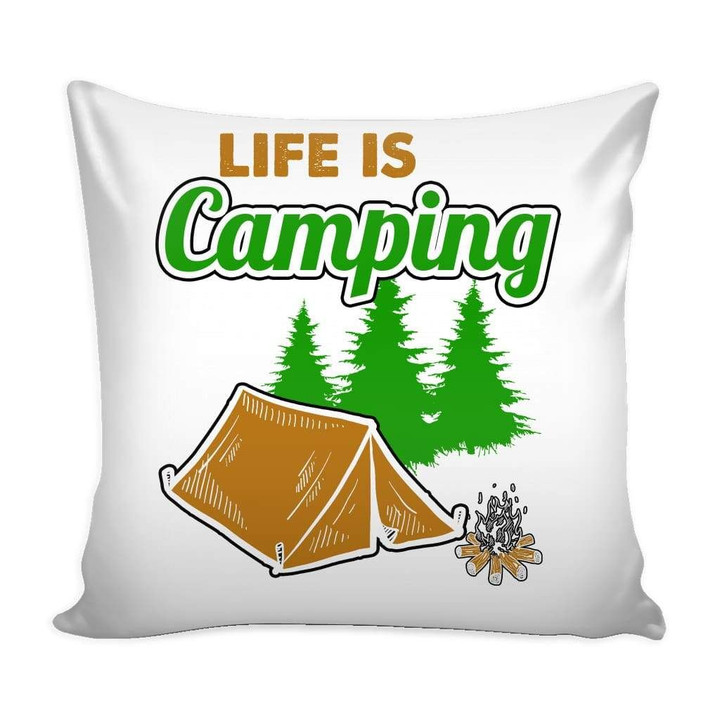 Camping Tent Life Is Camping Cushion Pillow Cover Home Decor