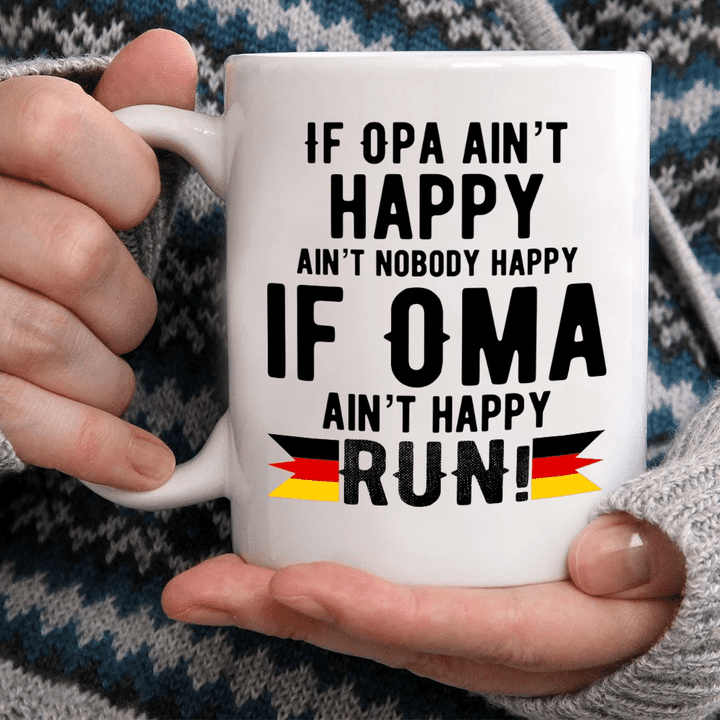 German Opa Ain’t Happy Ain’t Nobody Happy Oma Ain’t Happy Printed Mug