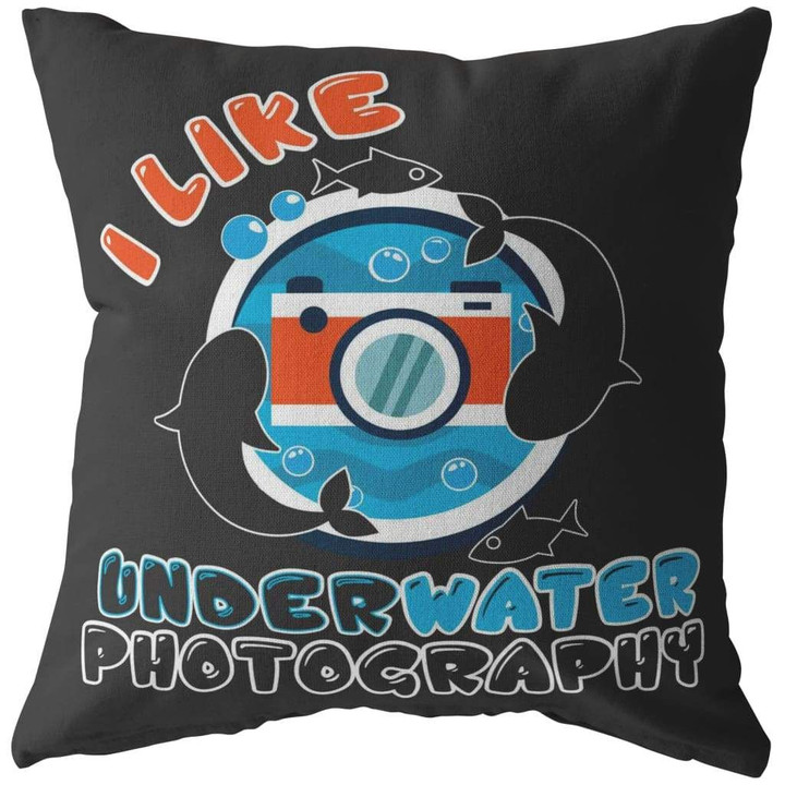 Cushion Pillow Cover Home Decor Funny Photographer I Like Underwater Photography