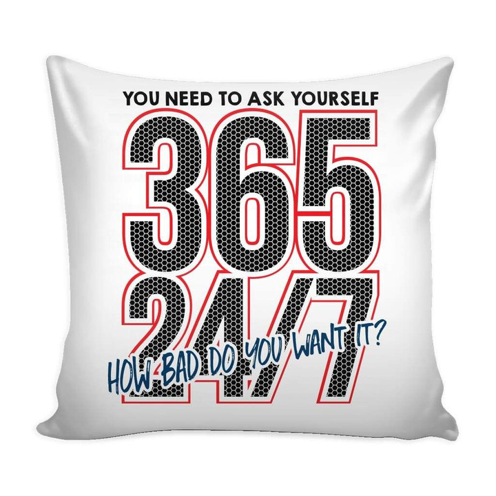 How Bad Do You Want It Cushion Pillow Cover Home Decor