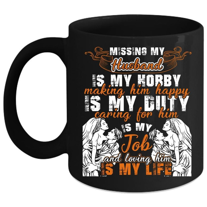 Missing My Husband Is My Hobby Black Ceramic Mug