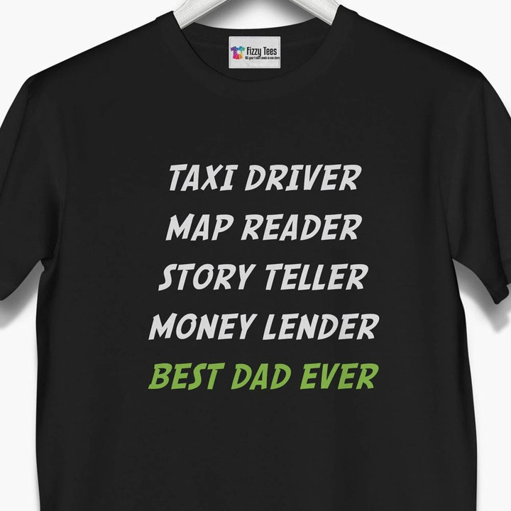 Taxi Driver Map Reader Story Teller Best Dad Ever Printed Guys Tee