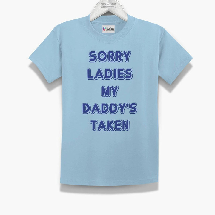 Sorry Ladies Daddy Taken Blue Printed Guys Tee
