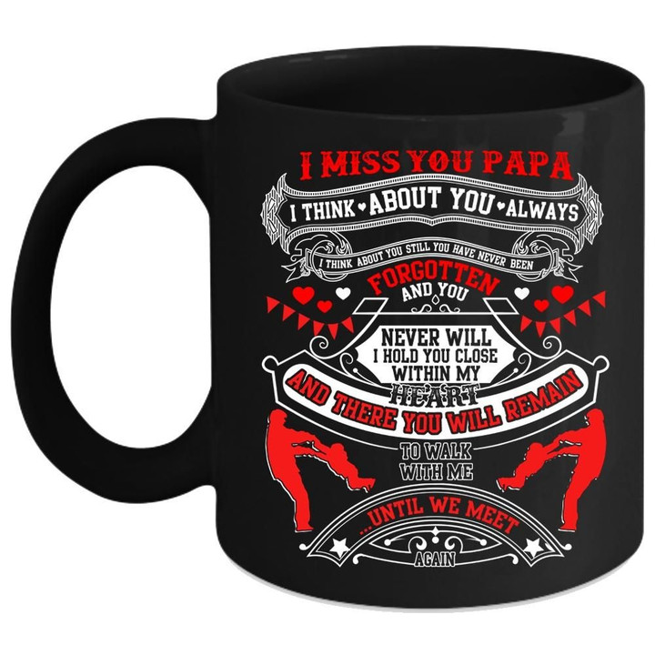 I Miss You Papa I Think About You Always Black Ceramic Mug