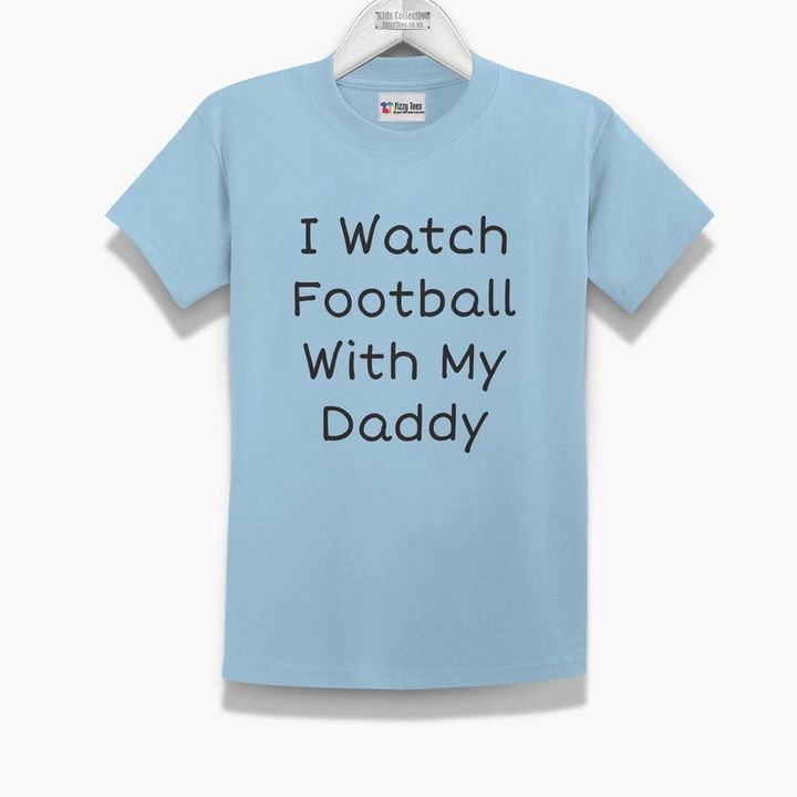 I Watch Football With Daddy Printed Guys Tee