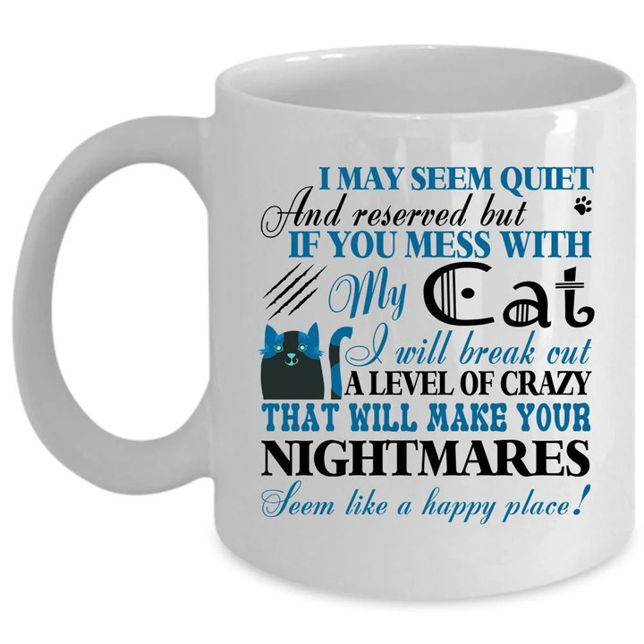 I Will Break Out A Level Of Crazy Cute Cat Ceramic Mug