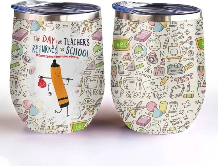 The Day The Teachers Returned To School Crayon Insulated Wine Tumbler