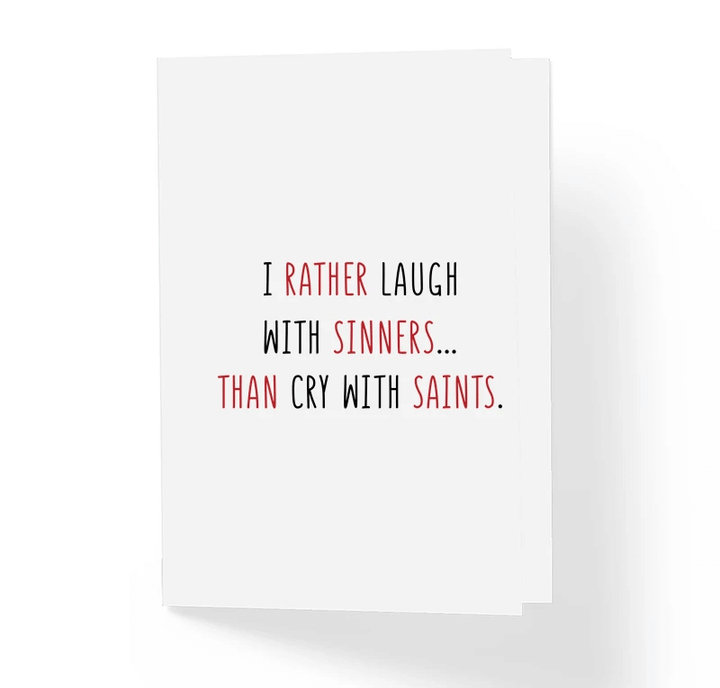 I Rather Laugh With Sinners Than Cry With Saints Folder Greeting Card Set Of 10