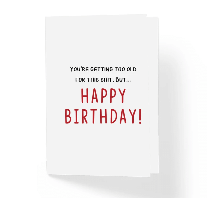 You're Getting Too Old For This Shit Folder Greeting Card Set Of 10