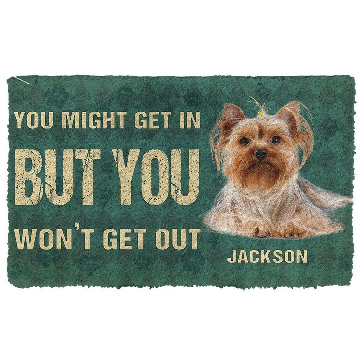 Pretty Doormat Home Decor Custom Name But You Won't Get Out Yorkshire Terriers Dog