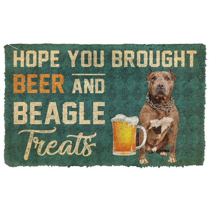 Fantastic Doormat Home Decor Hope You Brought Beer And Pitbull Treats