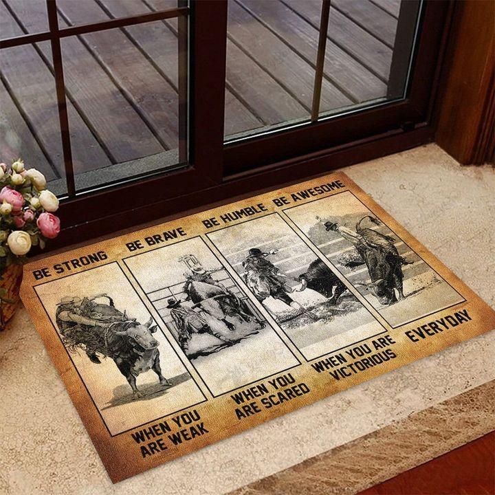 Bull Riding Be Strong Be Brave Be Humble Be Awesome Design Doormat Home Decor