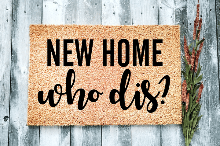 New Home Who Dis Ideal Design Doormat Home Decor