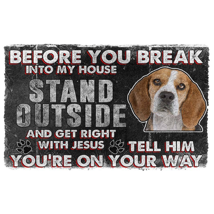Ideal Beagle Before You Break Into My House Doormat Home Decor
