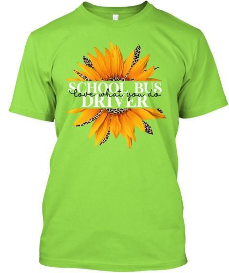 Vintage Funny Love What You Do With Sunflower Gift For School Bus Driver Guys Tee