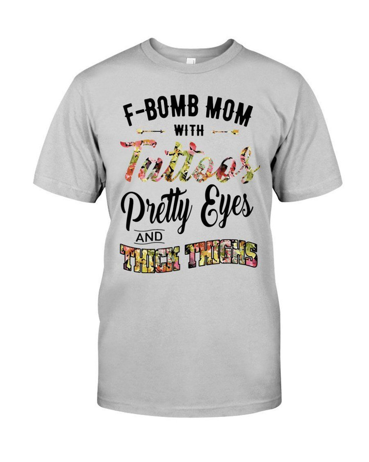 F Bomb Mom With Tattoos Pretty Eyes Gift For Mom Guys Tee