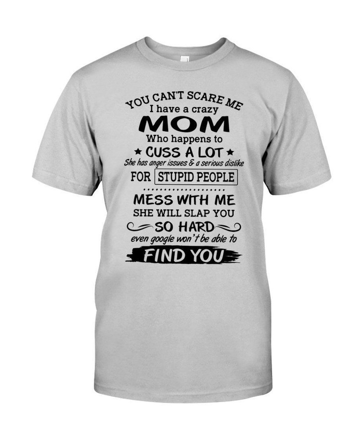 I Have A Crazy Mom Gift For Daughter Guys Tee
