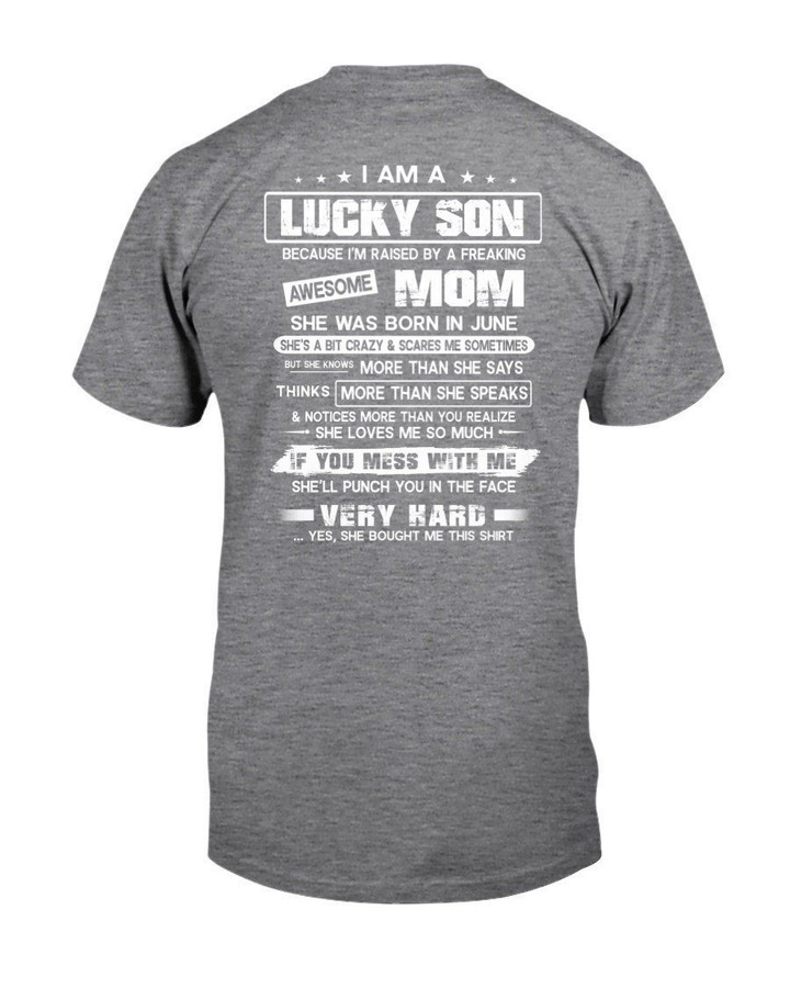 Lucky Son Who Raised By A Freaking Awesome June Mom Guys Tee