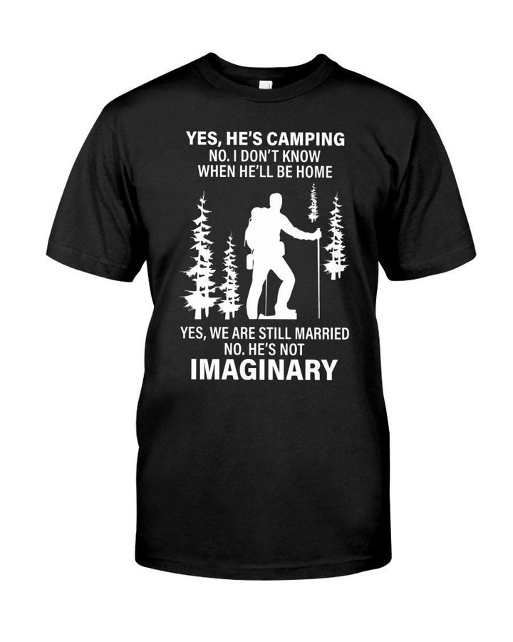 We Are Still Married He's Camping Gift For Wife Guys Tee