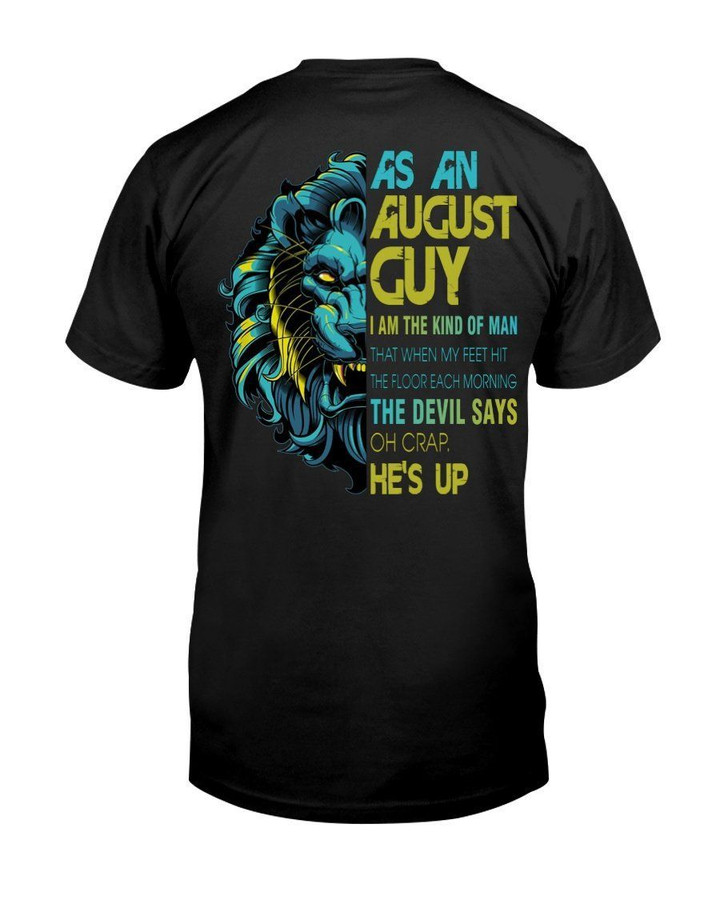 As An August I Am The Kind Of Man Lion Birthday Gift Guys Tee