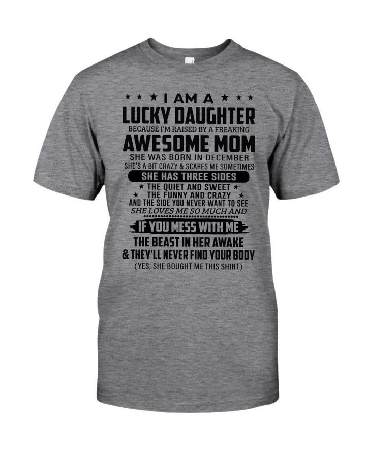 A Lucky Daughter Of December Freaking Awesome Mom For Birthday Gift Guys Tee