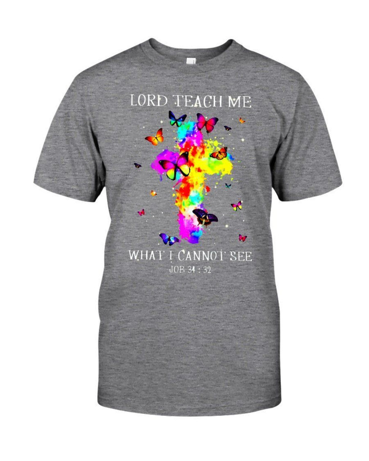 Lord Teach Me What I Cannot See Colorful Butterflies Guys Tee
