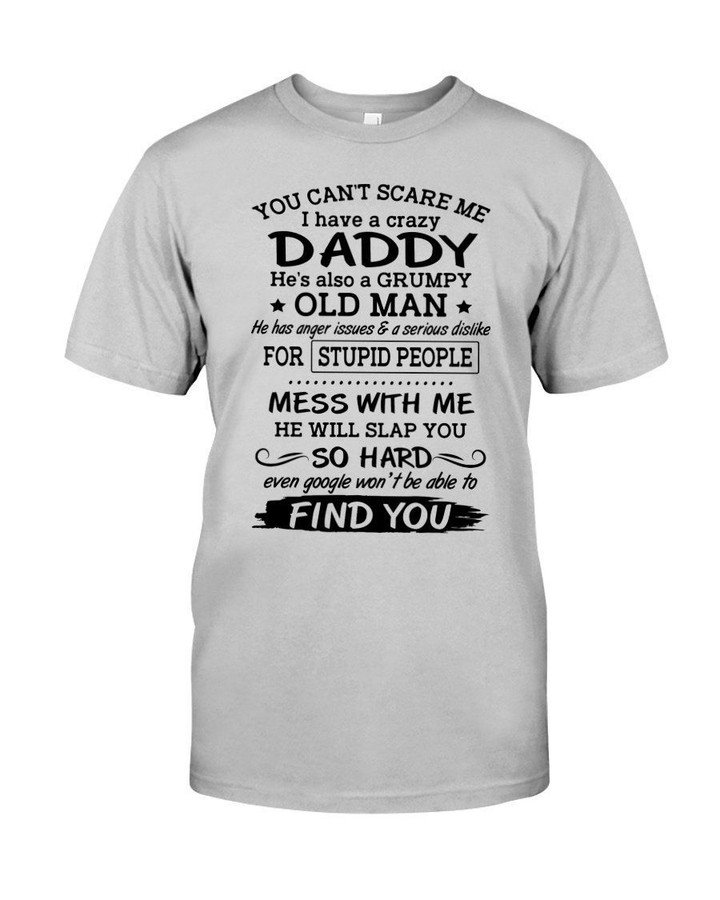 You Can't Scare Me I Have A Crazy Daddy Guys Tee