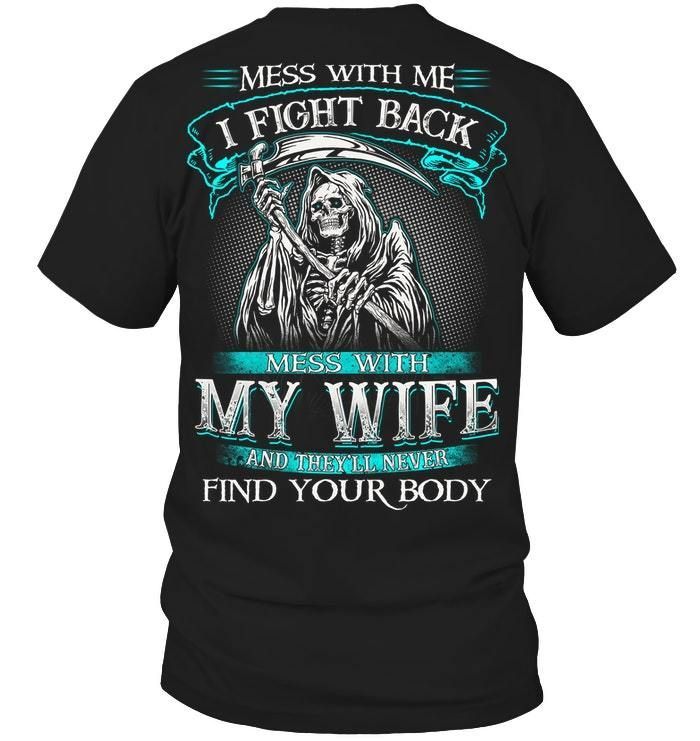 Gift For Family Mess With My Wife Guys Tee