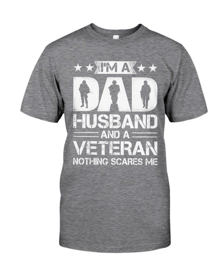 I'm A Dad Husband And A Veteran Gift For Family Guys Tee