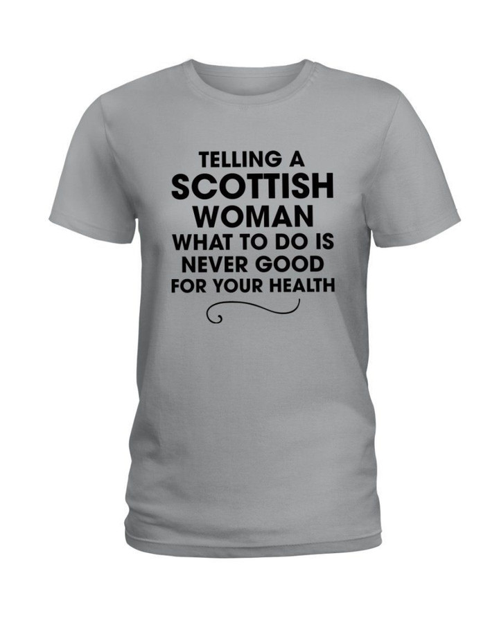 Telling A Scottish Woman What To Do Personalized Nation Gift Ladies Tee
