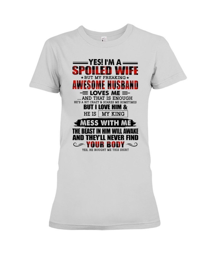 Spoiled Wife Of Awesome Husband Mess With Me Gift For Husband Ladies Tee