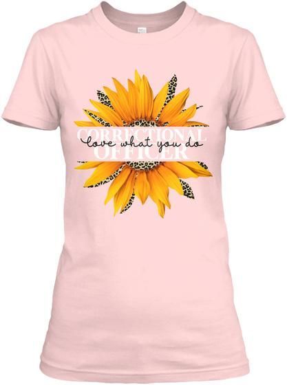 Vintage Funny Love What You Do With Sunflower Gift For Correctional Officer Ladies Tee