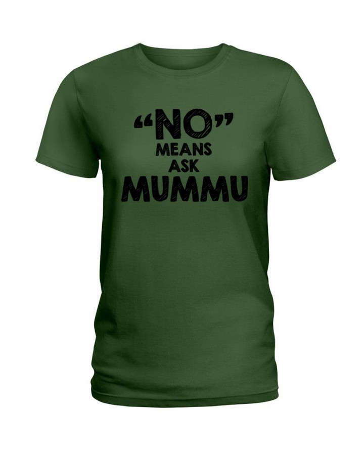 No Means Ask Mummu Gift For Family Ladies Tee