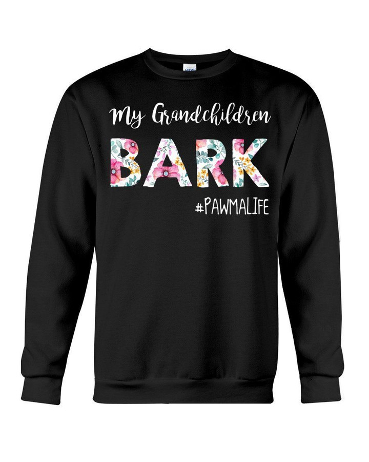 My Grandchildren Bark Pawma Life Trending Gift For Dog Lovers Sweatshirt