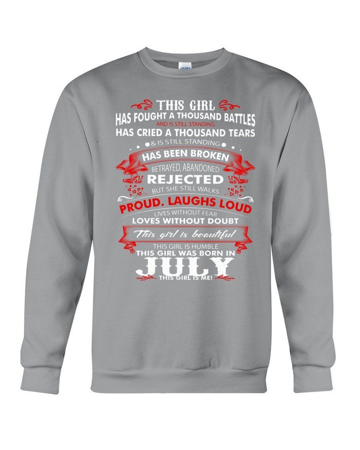 This Girl Was Born In July Who Has Fought A Thousand Battles Sweatshirt