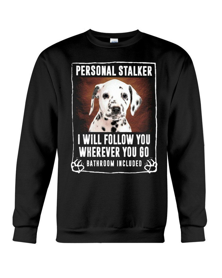 Dalmatian Puppy Personal Stalker St. Patrick's Day Printed Sweatshirt