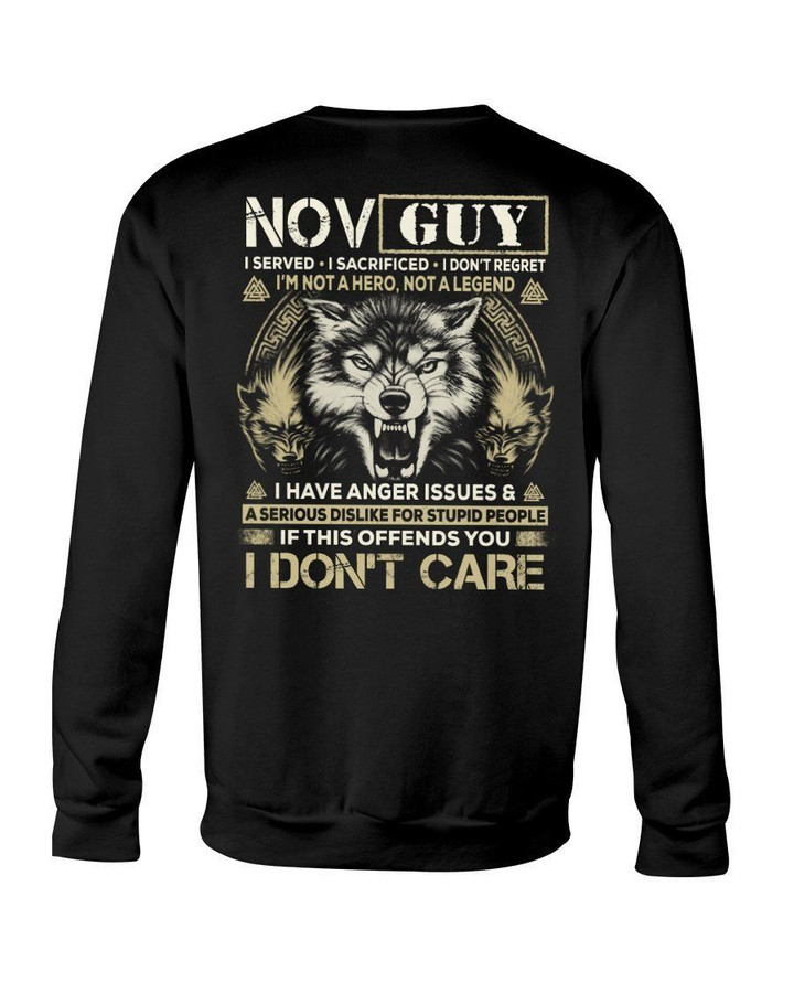 November Guy I Am Not A Hero Not A Legend I Have Anger Issues Birthday Gift Sweatshirt