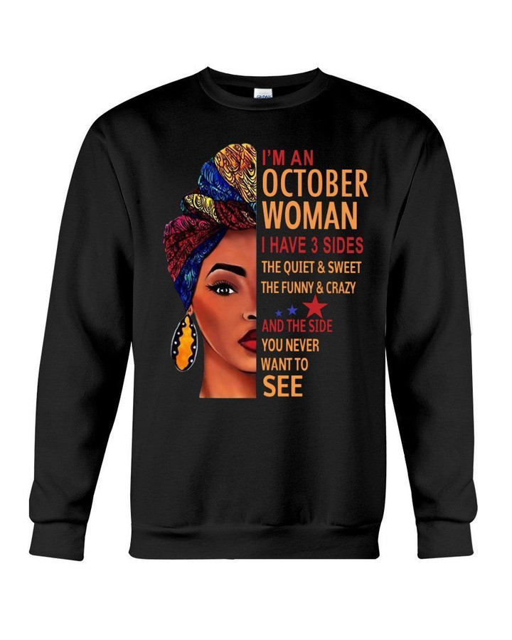 Im An October Woman I Have Three Sides Birthday Gift Sweatshirt