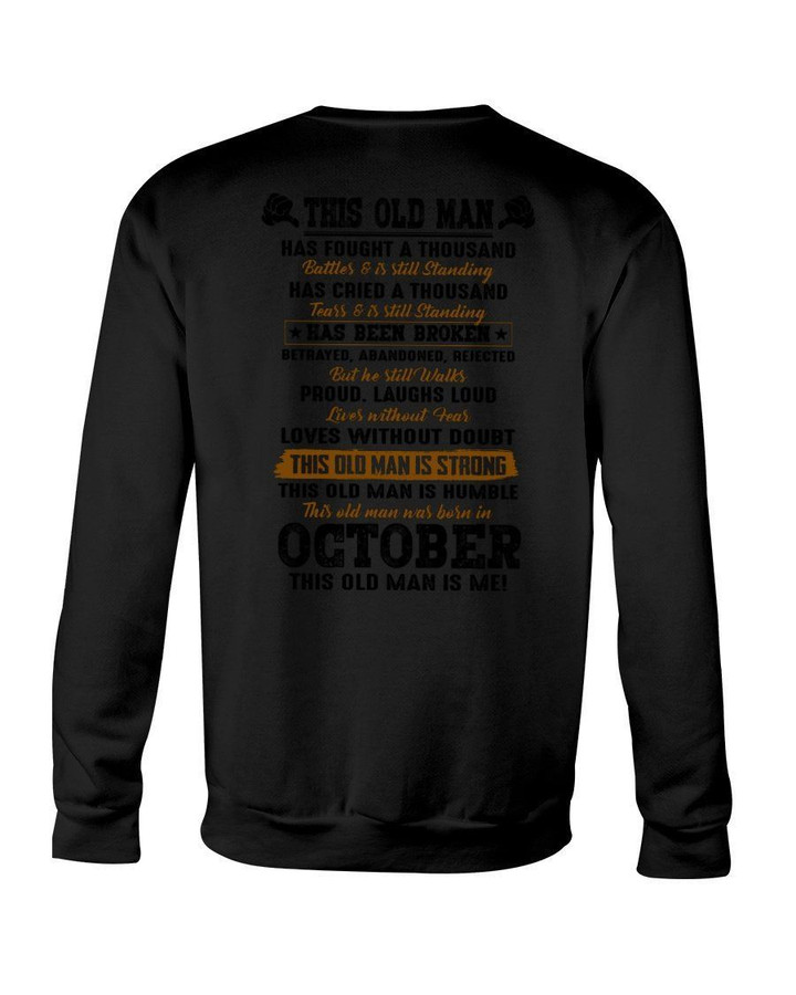 This Old Man Has Fought A Thousand Who Was Born In October Sweatshirt