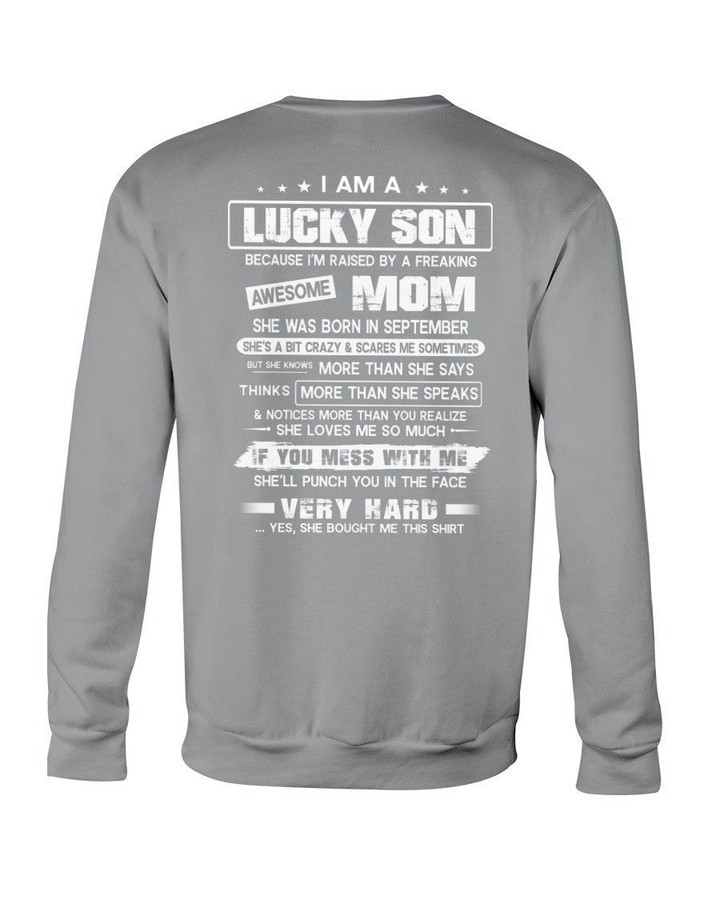 Lucky Son Who Raised By A Freaking Awesome September Mom Sweatshirt