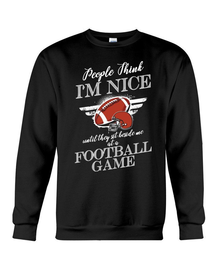 People Think I'm Nice Football Game Gift For Girls Sweatshirt